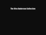 (PDF Download) The Wes Anderson Collection Read Online