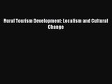 [PDF Download] Rural Tourism Development: Localism and Cultural Change [PDF] Online