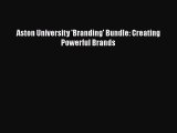 [PDF Download] Aston University 'Branding' Bundle: Creating Powerful Brands [Download] Online