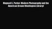 [PDF Download] Maynard L. Parker: Modern Photography and the American Dream (Huntington Library)