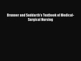 [PDF Download] Brunner and Suddarth's Textbook of Medical-Surgical Nursing [Read] Online