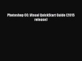 (PDF Download) Photoshop CC: Visual QuickStart Guide (2015 release) Read Online