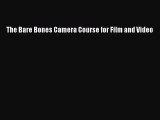(PDF Download) The Bare Bones Camera Course for Film and Video Download