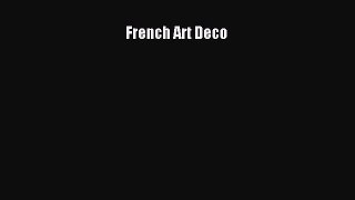 [PDF Download] French Art Deco [PDF] Full Ebook