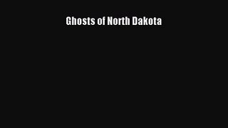 [PDF Download] Ghosts of North Dakota [PDF] Online