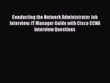[PDF Download] Conducting the Network Administrator Job Interview: IT Manager Guide with Cisco
