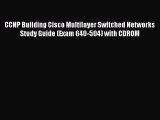 [PDF Download] CCNP Building Cisco Multilayer Switched Networks Study Guide (Exam 640-504)