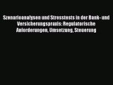 [PDF Download] Szenarioanalysen und Stresstests in der Bank- und Versicherungspraxis: Regulatorische