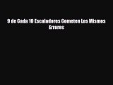 [PDF Download] 9 de Cada 10 Escaladores Cometen Los Mismos Errores [PDF] Online