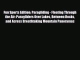 [PDF Download] Fun Sports Edition: Paragliding - Floating Through the Air: Paragliders Over