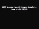 [PDF Download] CCSP: Securing Cisco IOS Networks Study Guide: Exam 642-501 (SECUR) [Read] Full