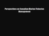 [PDF Download] Perspectives on Canadian Marine Fisheries Management [Read] Full Ebook