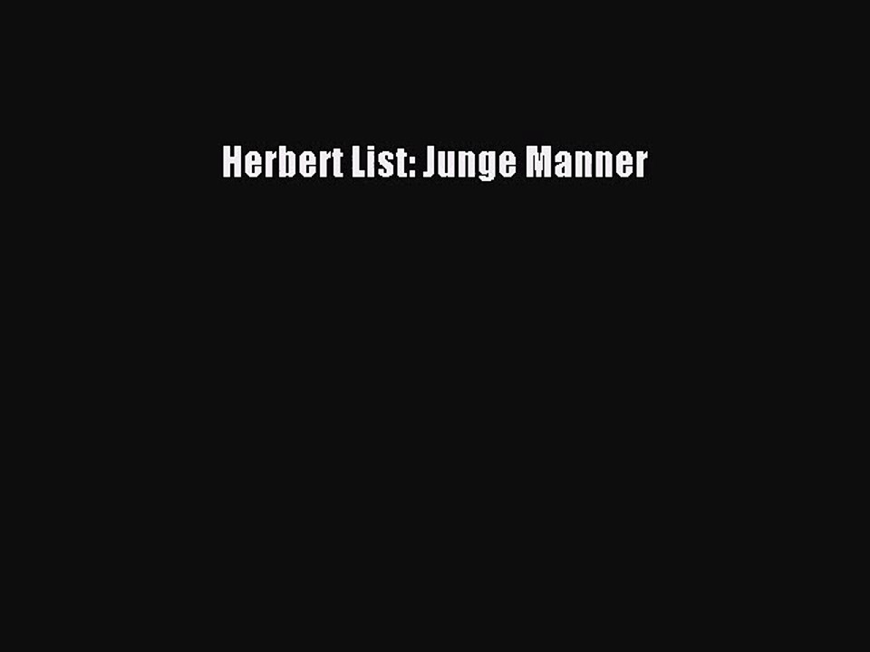 [PDF Download] Herbert List: Junge Manner [PDF] Full Ebook