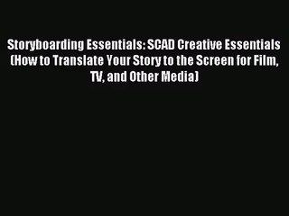 (PDF Download) Storyboarding Essentials: SCAD Creative Essentials (How to Translate Your Story