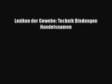 [PDF Download] Lexikon der Gewebe: Technik Bindungen Handelsnamen [Read] Online