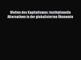 [PDF Download] Welten des Kapitalismus: Institutionelle Alternativen in der globalisierten