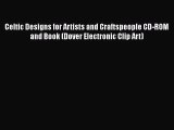 Celtic Designs for Artists and Craftspeople CD-ROM and Book (Dover Electronic Clip Art)  Free
