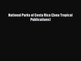 (PDF Download) National Parks of Costa Rica (Zona Tropical Publications) PDF
