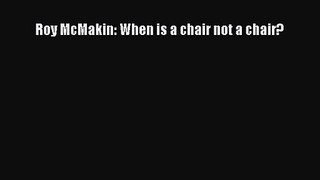 Roy McMakin: When is a chair not a chair?  Free Books