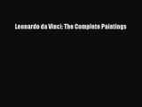 [PDF Download] Leonardo da Vinci: The Complete Paintings [Read] Online