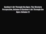 [PDF Download] Gardner's Art Through the Ages: The Western Perspective Volume II (Gardner's