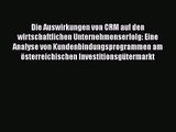 [PDF Download] Die Auswirkungen von CRM auf den wirtschaftlichen Unternehmenserfolg: Eine Analyse