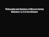 (PDF Download) Philosophy and Opinions of Marcus Garvey [Volumes I & II in One Volume] Download