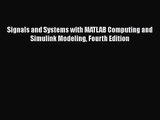 [PDF Download] Signals and Systems with MATLAB Computing and Simulink Modeling Fourth Edition