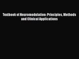 [PDF Download] Textbook of Neuromodulation: Principles Methods and Clinical Applications [Download]
