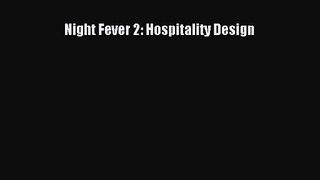 Night Fever 2: Hospitality Design  Read Online Book