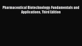 [PDF Download] Pharmaceutical Biotechnology: Fundamentals and Applications Third Edition [Read]