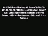 [PDF Download] MCSE Self-Paced Training Kit (Exams 70-290 70-291 70-293 70-294): Microsoft?Windows