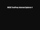[PDF Download] MCSE TestPrep: Internet Explorer 4 [Read] Full Ebook