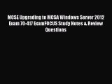 [PDF Download] MCSE Upgrading to MCSA Windows Server 2012 Exam 70-417 ExamFOCUS Study Notes