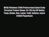 [PDF Download] MCSE Windows 2000 Professional Exam Cram Personal Trainer (Exam: 70-210) by