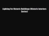 Lighting For Historic Buildings (Historic Interiors Series)  Read Online Book