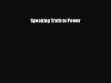 [PDF Download] Speaking Truth to Power [Download] Online
