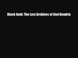 [PDF Download] Black Gold: The Lost Archives of Jimi Hendrix [Download] Online