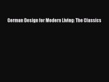 German Design for Modern Living: The Classics  PDF Download