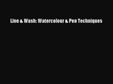[PDF Download] Line & Wash: Watercolour & Pen Techniques [PDF] Full Ebook