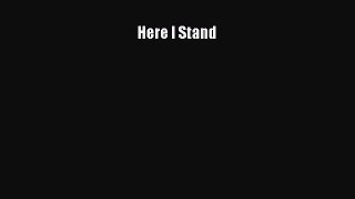 [PDF Download] Here I Stand [Download] Online