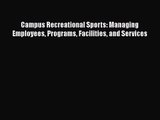 [PDF Download] Campus Recreational Sports: Managing Employees Programs Facilities and Services