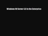 [PDF Download] Windows Nt Server 4.0 in the Enterprise [Download] Online