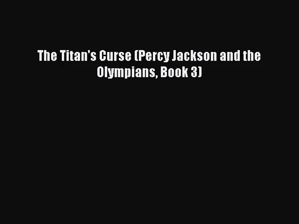 (PDF Download) The Titan's Curse (Percy Jackson and the Olympians Book 3) Download