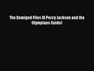 Download The Demigod Files: Your Ultimate Percy Jackson Guide 📘