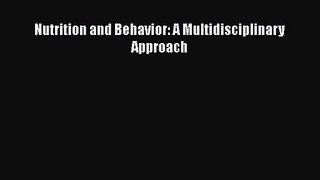 PDF Download Nutrition and Behavior: A Multidisciplinary Approach Read Full Ebook