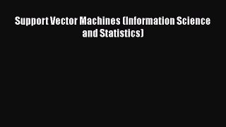 [PDF Download] Support Vector Machines (Information Science and Statistics) [Download] Online