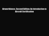 [PDF Download] Airworthiness Second Edition: An Introduction to Aircraft Certification [Download]