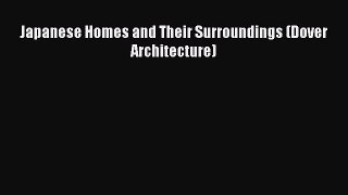 Japanese Homes and Their Surroundings (Dover Architecture)  Free Books