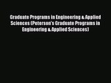 [PDF Download] Graduate Programs in Engineering & Applied Sciences (Peterson's Graduate Programs